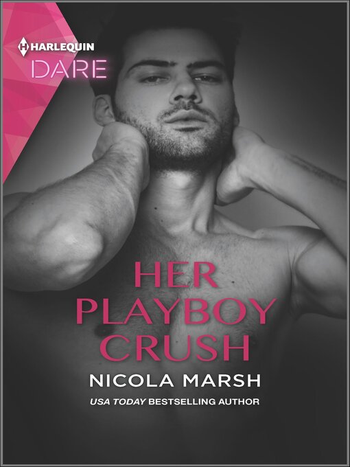 Title details for Her Playboy Crush by Nicola Marsh - Available